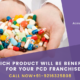 Which product will be beneficial for your PCD franchise