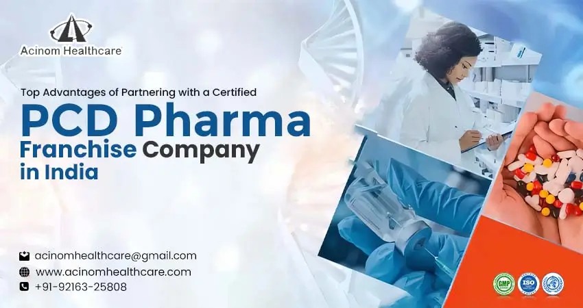 Reasons to Work with a Certified PCD Pharma Franchise Company