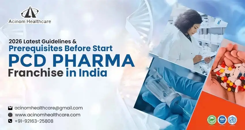 2026 Latest Guidelines Before Starting a PCD Pharma Franchise